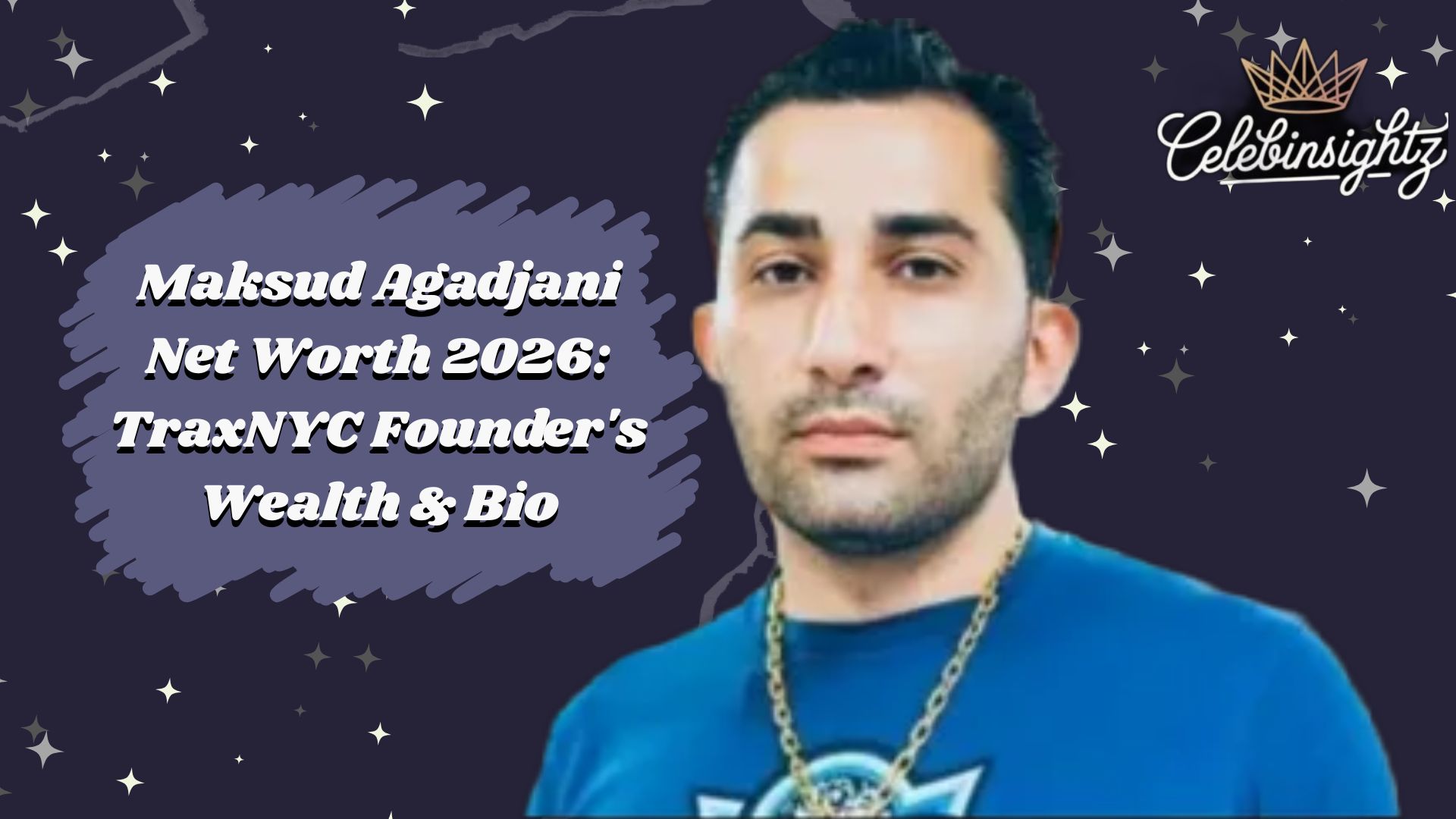 maksud-agadjani-net-worth